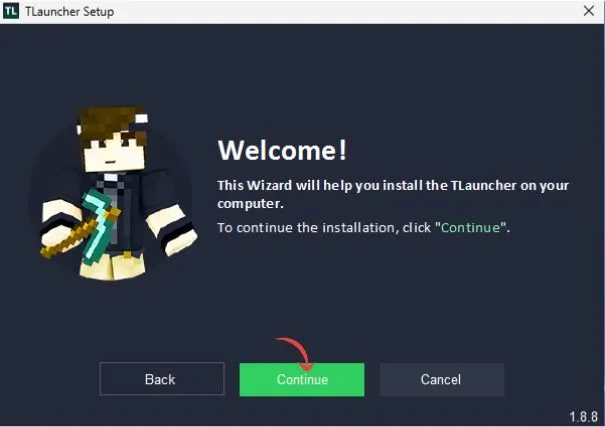 TLauncher Setup Wizard welcome screen with a Minecraft-style character holding a pickaxe, and three buttons at the bottom: Back, Continue (highlighted in green), and Cancel. The message prompts users to click 'Continue' to proceed with the installation.